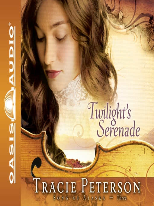 Title details for Twilight's Serenade by Tracie Peterson - Wait list